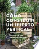 Cómo construir un huerto vertical