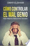 Cómo Controlar el Mal Genio