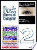 Cómo crear fuentes de ingresos pasivos para lograr la libertad financiera & El Inspirador Mejorado