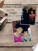 Como Criar a Un Nino