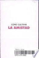 Como Cultivar la Amistad
