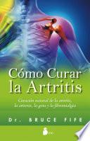 Cómo curar la artritis