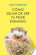 Cómo dejar de ser tu peor enemigo