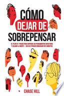 Cómo dejar de sobrepensar