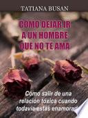 Cómo dejar ir al hombre equivocado