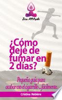¿Cómo dejé de fumar en 2 días?