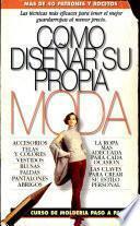 Como diseñar su propia moda
