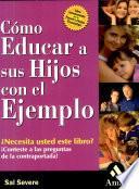 Como Educar a Sus Hijos Con El Ejemplo
