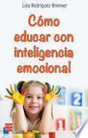 Cómo educar con inteligencia emocional