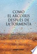 Como el arco iris después de la tormenta