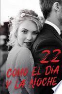 Como El Día y La Noche 22