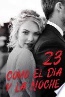 Como El Día y La Noche 23