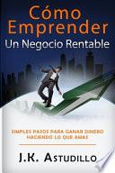 Cómo Emprender Un Negocio Rentable