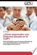 Como Emprender Una Empresa Basada En La Voip?