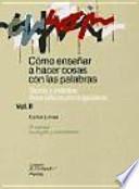 Cómo enseñar a hacer cosas con palabras. Vol. II