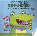 Cómo enseñar a tu cocodrilo a lavarse los dientes