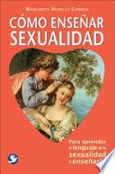 Como ensenar sexualidad/ How to Teach Sexuality