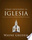 Cómo entender la iglesia