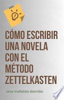 Cómo Escribir una Novela con el Método Zettelkasten