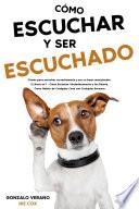Cómo Escuchar y ser Escuchado
