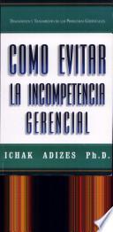 Cómo evitar la incompetencia gerencial