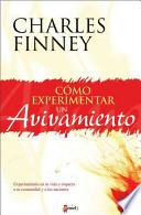 Cómo Experimentar un Avivamiento