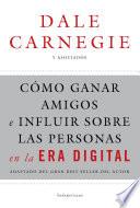 Cómo ganar amigos e influir sobre las personas en la era digital