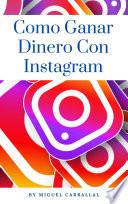 Cómo Ganar Dinero Con Instagram