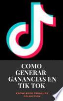 Como Generar Ganancias en Tik Tok
