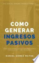 Como Generar Ingresos Pasivos