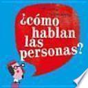 ¿Cómo hablan las personas?