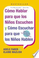 Como Hablar para que Los Ninos Escuchen