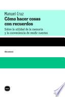Como hacer cosas con recuerdos/ How to do Things with Memories