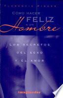 Cómo hacer feliz a un hombre