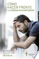 Cómo hacer frente a la pérdida de un ser querido