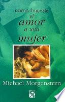 Cómo hacerle el amor a una mujer