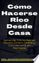 Cómo Hacerse Rico Desde Casa