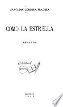 Como la estrella, ensayos