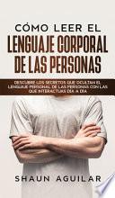 Cómo Leer el Lenguaje Corporal de las Personas