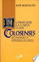 CÓMO LEER LA CARTA A LOS COLOSENSES