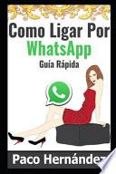 Como Ligar Por Whatsapp