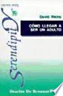 Cómo llegar a ser un adulto