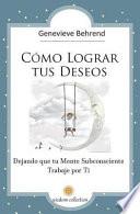 Como Lograr Tus Deseos