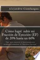 Libro Cómo Logré Subir Mi Fracción de Eyección (EF) de 20% Hasta Un 60%