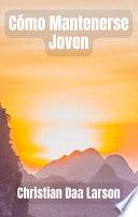 Cómo Mantenerse Joven