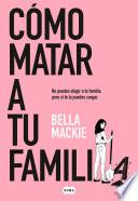 Cómo matar a tu familia