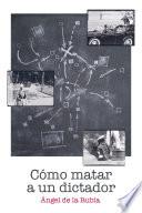 Cómo matar a un dictador