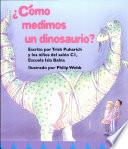 ¿Cómo medimos un dinosaurio?