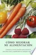 Cómo Mejorar Mi Alimentación