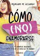 Cómo (no) enamorarse